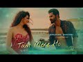 Tum Mere Ho Full Song Bass Boosted Hate Story 4 Hd Bass Professor
