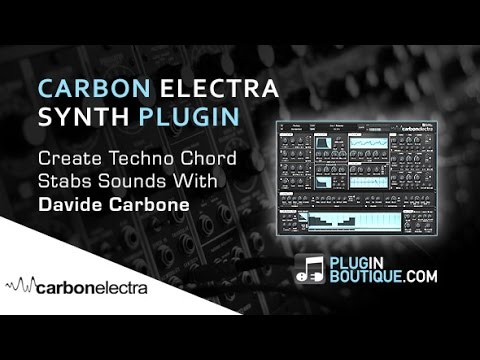 Carbon Electra Plugin - Quick Techno Chords - With Davide Carbone