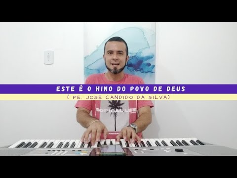 Este É O Hino Do Povo De Deus - Católica