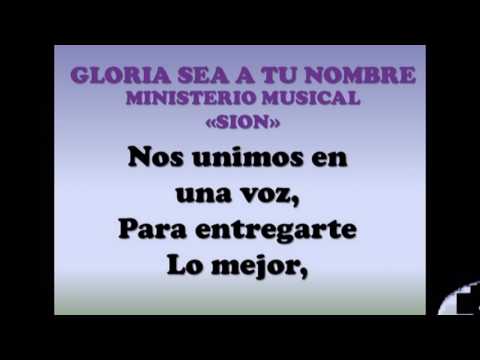 MUSICA PENTECOSTAL GLORIA SEA A TU NOMBRE