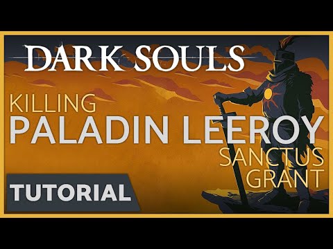 Dark Souls - How to Kill Phantom Paladin Leeroy & get the Grant + Sanctus