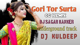 GORI TOR SURTA DJ SONG DJ SAGAR KANKER X DJ KULDEE