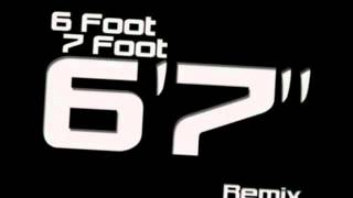 6 foot 7 Remix