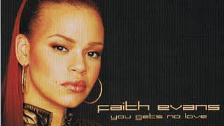 Faith Evans - You Gets No Love (Extended Club Mix)