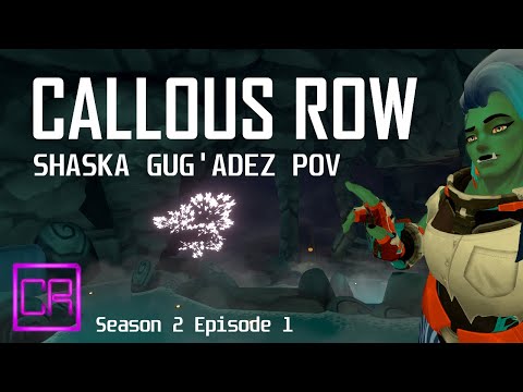 Callous Row: Shaska Gug'Adez POV Season 2 Episode 1 (Full)