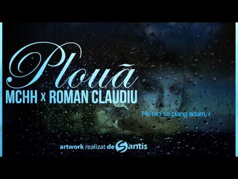 McHh feat. Roman Claudiu - Ploua