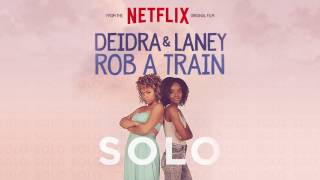 Rachel Crow - "Solo" from Netflix's 'Deidra & Laney Rob a Train'