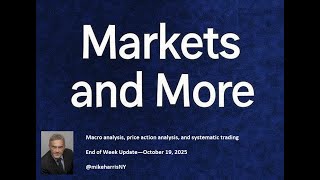 End of Week Update—October 19, 2025