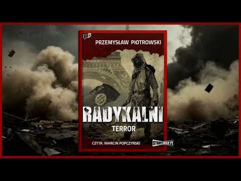 Radykalni. Terror Przemysław Piotrowski audiobook PL - kryminały - kryminał polski tom1