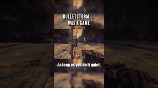 Bulletstorm...was a game