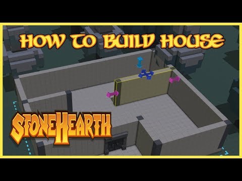 Stonehearth How to build a house