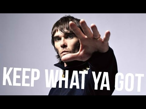 Ian brown ft Noel Gallagher Keep What Ya Got