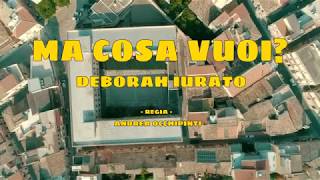 Ma cosa vuoi? Music Video