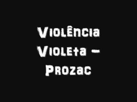 Violência Violeta - Prozac