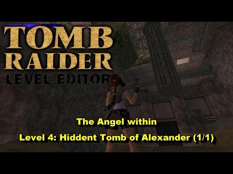 05 - TRLE - The Angel within - Hidden Tomb of Alexander (1/1)