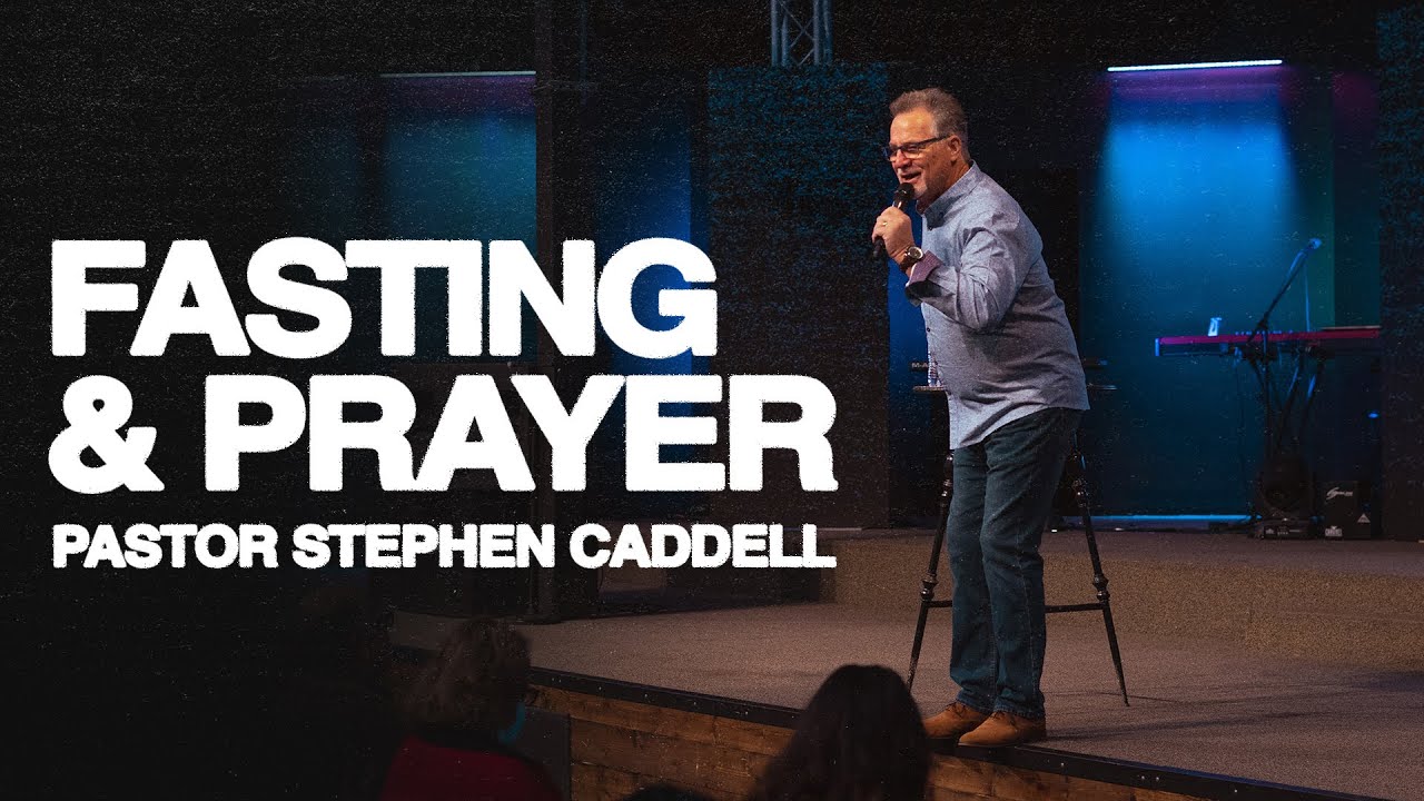 Week 3 - Fasting & Prayer
