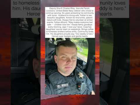 DEPUTY CHARLES RILEY — NAVY VETERAN, DEVOTED FATHER, BELOVED COMMUNITY HERO💙⭐️