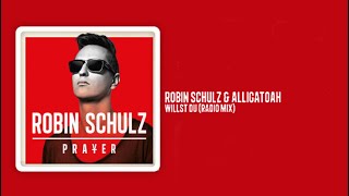 Robin Schulz_02. Robin Schulz &amp; Alligatoah - Willst Du (Radio Mix) [Lyrics]