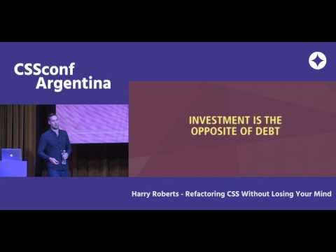 "Refactoring CSS Without Losing Your Mind" - Harry Roberts