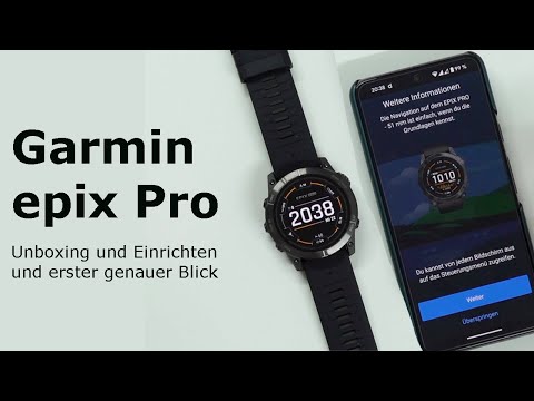 Garmin epix Pro - Unboxing, erster genauer Blick und einrichten.
