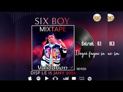 Six boy mixtapes validation (Dogui fagne sa)