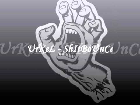 UrKeL - ShiTBoUnCe
