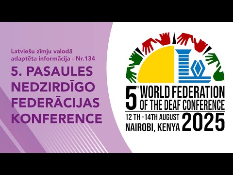 Video ziņas Nr. 134 “5. Pasaules Nedzirdīgo federācijas konference”