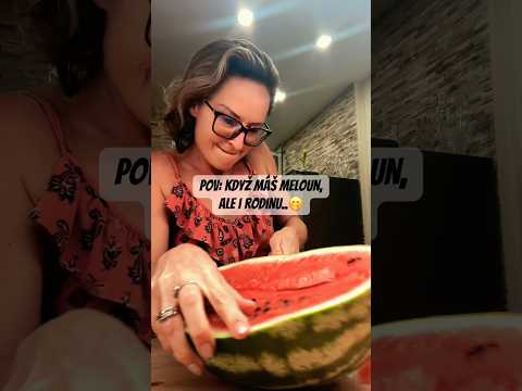 Kdo máš taky melouna i rodinu? Označuj toho,s kým by sis dal/a🍉😂🫶 #fyp #funny