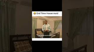 End time house maid. Tobore Maureen TV 📺