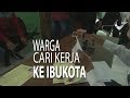 NET JATENG - WARGA CARI KERJA KE IBUKOTA