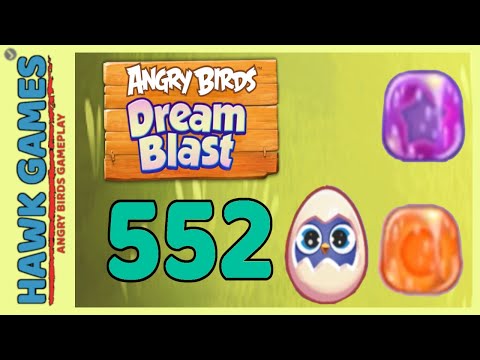Angry Birds Dream Blast Level 552 - Walkthrough, No Boosters