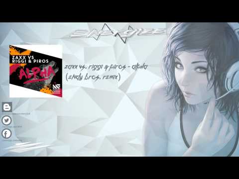[Electro] Zaxx Vs  Riggi & Piros   Alpha Endy Bros  Remix