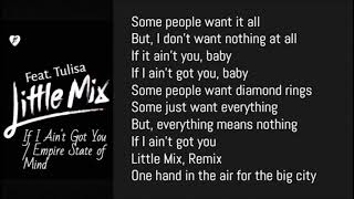 Little Mix x Tulisa - If I Ain&#39;t Got You / Empire State of Mind (Lyrics)