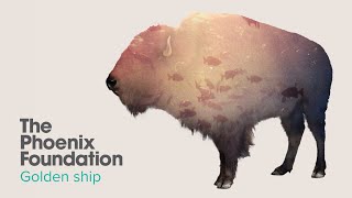 The Phoenix Foundation - Golden Ship (Official Audio)