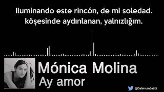 Monica Molina - Ay Amor (Türkçe-Lyrics)