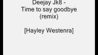 Dj JK8 - Time to say goodbye (remix) [Hayley Westenra] - Andrea Bocelli