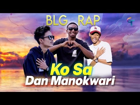 BLG RAP - KO SA DAN MANOKWARI (Official Video)