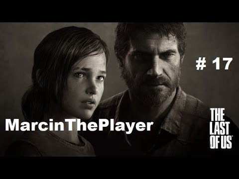 The Last of Us™ Remastered PL odc. 17