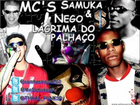 MC'S SAMUKA & NEGO - LÁGRIMAS DO PALHAÇO - ( DJ THYAL )