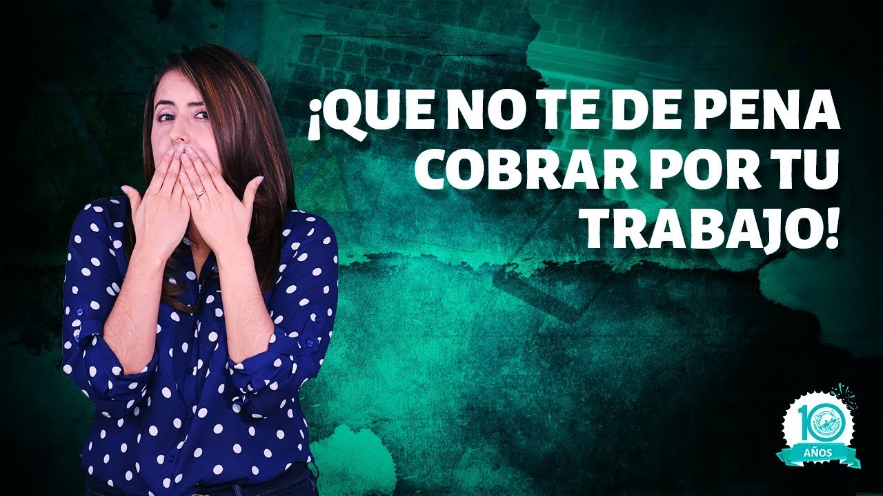 Cómo cobrar por tu trabajo
