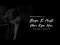 Bazm E Hasti Meri Kya Hai Slowed And Reverb Without Music Nasheed