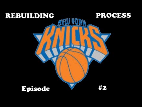 NBA 2K15 | Xbox 360 | Association | Rebuild The Knicks | Episode #2