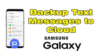 Samsung Messages Backup: How to Backup Text Messages Samsung