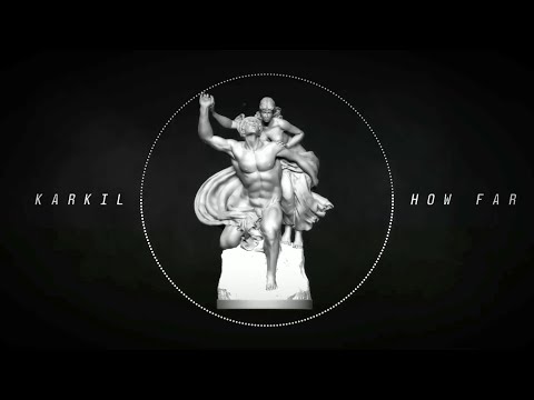 KARKIL - HOW FAR (Official Video)