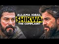 Ertugrul X Osman X Malik Shah X Sencer The Complaint Shikwa شکوہ Allama Iqbal