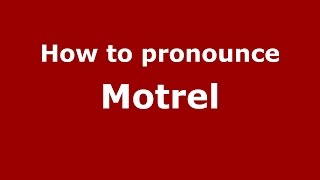 How to pronounce Motrel