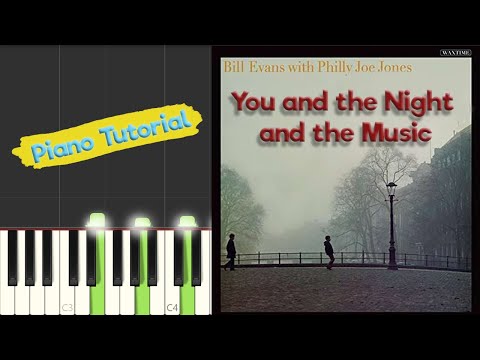 You And The Night And The Music - Bill Evans