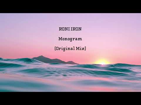 Roni Iron -  Monogram (Original Mix)