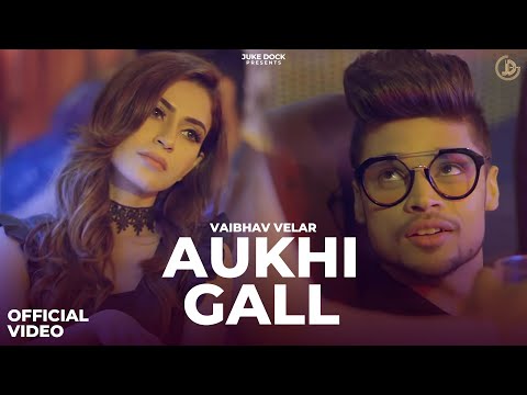 Aukhi Gall Vaibhav Velar — watch video