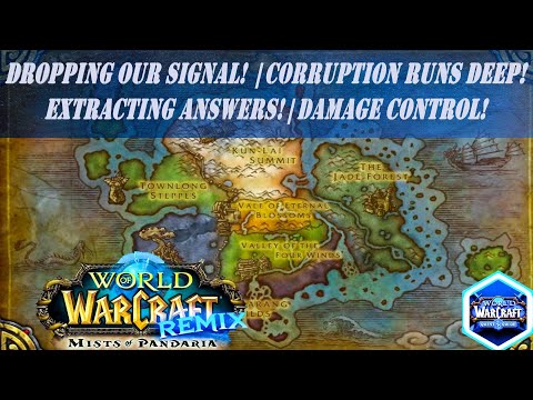 Dropping Our Signal | Corruption Runs Deep | Extracting Answers | Damage Control | Quest | Pandaria